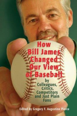 How Bill James Changed Our View of the Game of ... 0879463171 Book Cover