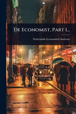 De Economist, Part 1... [Dutch] 1024948978 Book Cover