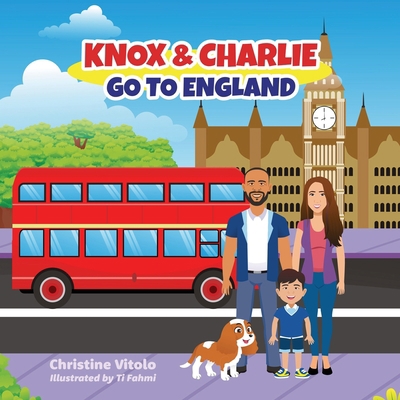 Knox & Charlie Go to England 1960505017 Book Cover