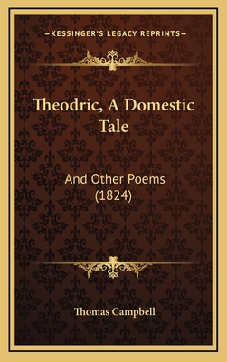 Theodric, A Domestic Tale: And Other Poems (1824) 1165708957 Book Cover