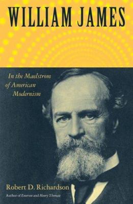 William James: In the Maelstrom of American Mod... 0618433252 Book Cover