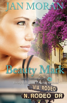 Beauty Mark (A Love, California Series Novel, B... 1942073682 Book Cover
