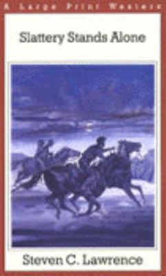 Slattery Stands Alone (G. K. Hall Nightingale S... [Large Print] 0783818483 Book Cover