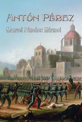 Antón Pérez [Spanish] 1542966949 Book Cover