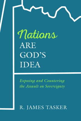 Nations Are God's Idea: Exposing and Countering... 1666703222 Book Cover