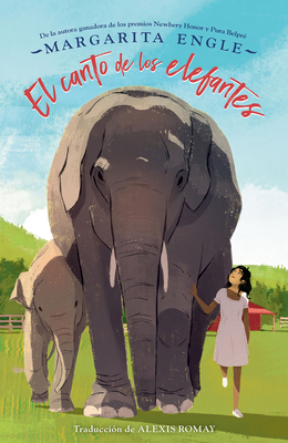 El Canto de Los Elefantes / Singing with Elephants [Spanish] 1644735903 Book Cover