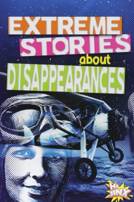 Extreme Stories about Disappearances 1680726374 Book Cover