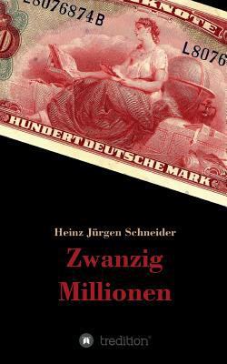 Zwanzig Millionen [German] 3743981513 Book Cover