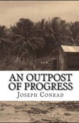 An Outpost of Progress Illustrated B08JB1XF94 Book Cover