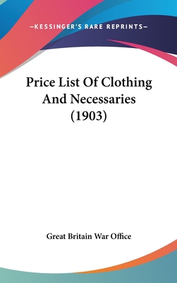 Price List Of Clothing And Necessaries (1903) 1120790956 Book Cover