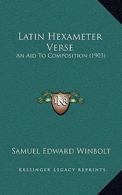 Latin Hexameter Verse: An Aid To Composition (1... 1166365573 Book Cover