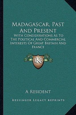 Madagascar, Past And Present: With Consideratio... 1163235709 Book Cover