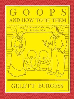 GOOPS AND HOW TO BE THEM - A Manual of Manners ... 0359078109 Book Cover