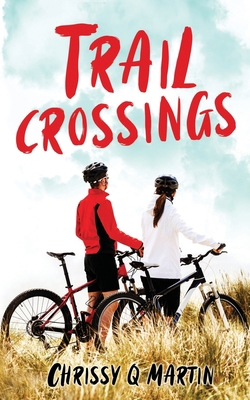 Trail Crossings: A Friends to Lovers Sweet Romance 1735452742 Book Cover