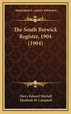 The South Berwick Register, 1904 (1904) 1167070992 Book Cover