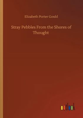 Stray Pebbles From the Shores of Thought 3752339640 Book Cover