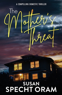 The Mother's Threat: A compelling domestic thri... B0CGL3RMSP Book Cover