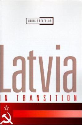 Latvia in Transition 0521471311 Book Cover