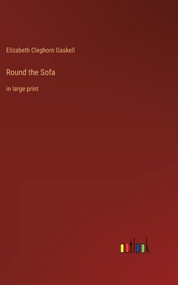 Round the Sofa: in large print 3368437712 Book Cover