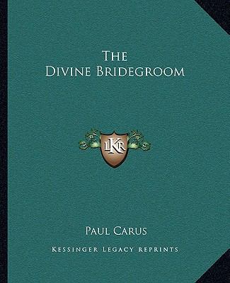 The Divine Bridegroom 1162861843 Book Cover