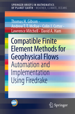 Compatible Finite Element Methods for Geophysic... 303023956X Book Cover