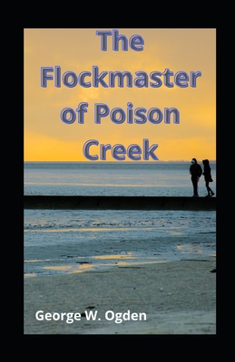 The Flockmaster of Poison Creek illustrated B08Q9WDVSM Book Cover