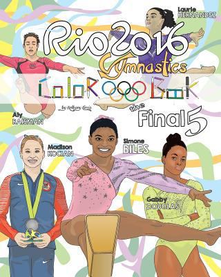 RIO 2016 Gymnastics "Final Five" Coloring Book ... 1540550737 Book Cover