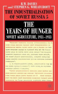 The Years of Hunger: Soviet Agriculture, 1931-1933 0333311078 Book Cover