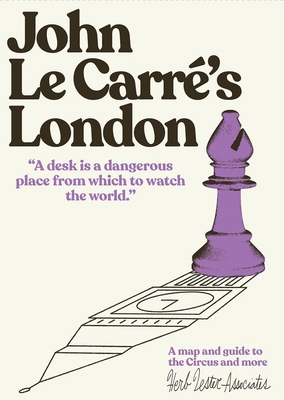 John Le Carre's London: A Map and Guide to the ... 1739897110 Book Cover