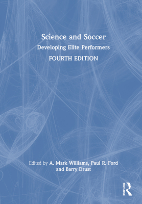 Science and Soccer: Developing Elite Performers 0367708957 Book Cover
