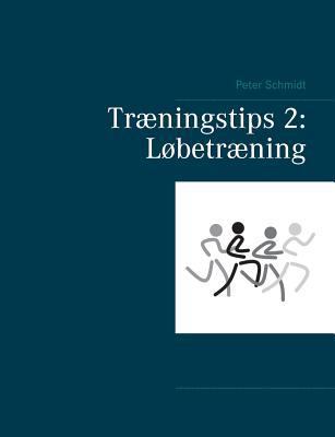 Træningstips 2: Løbetræning [Danish] 8743002978 Book Cover