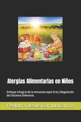 Alergias Alimentarias en Niños: Enfoque integra... [Spanish] B0CZ2M97P5 Book Cover