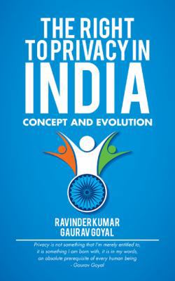 The Right to Privacy in India: Concept and Evol... 1482868679 Book Cover