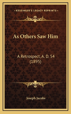 As Others Saw Him: A Retrospect, A. D. 54 (1895) 1164275755 Book Cover