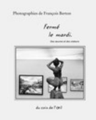 Paperback Ferme le Mardi [French] Book