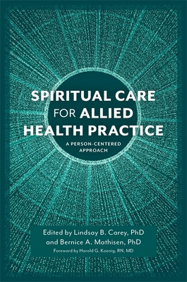 Spiritual Care for Allied Health Practice: A Pe... 1785922203 Book Cover