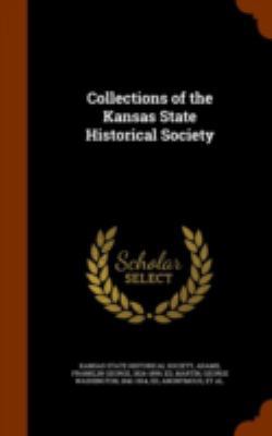 Collections of the Kansas State Historical Society 1344762506 Book Cover