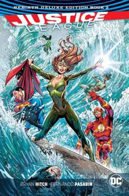 Justice League: The Rebirth Deluxe Edition Book 2 1401278280 Book Cover