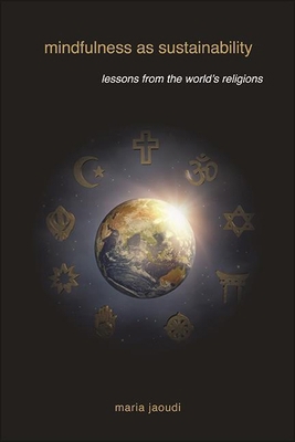 Mindfulness as Sustainability: Lessons from the... 1438482353 Book Cover