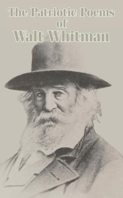 The Patriotic Poems of Walt Whitman 1410102246 Book Cover