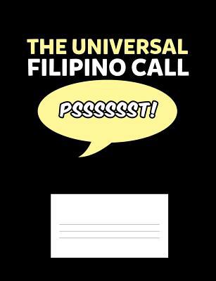 The Universal Filipino Call Psssssst!: Funny Qu... 1073652203 Book Cover