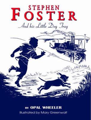 Stephen Foster and His Little Dog Tray 193357318X Book Cover