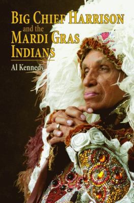 Big Chief Harrison and the Mardi Gras Indians 1589806964 Book Cover