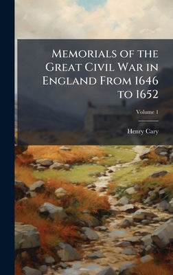 Memorials of the Great Civil War in England Fro... 1023868768 Book Cover