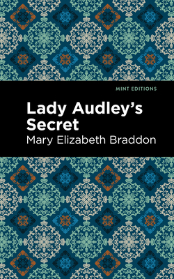 Lady Audley's Secret 1513268570 Book Cover