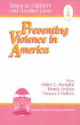 Preventing Violence in America (Issues in Child... 0761900403 Book Cover