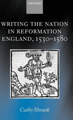 Writing the Nation in Reformation England, 1530... 0199268886 Book Cover