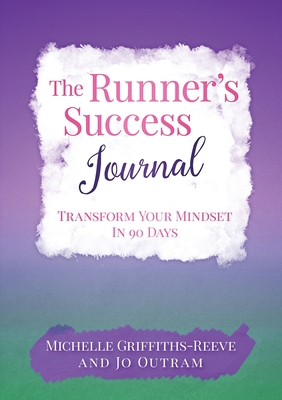 The Runner's Success Journal: Transform Your Mi... 1667188208 Book Cover