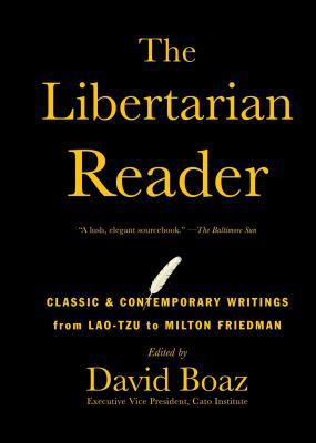 The Libertarian Reader: Classic & Contemporary ... 1476752893 Book Cover