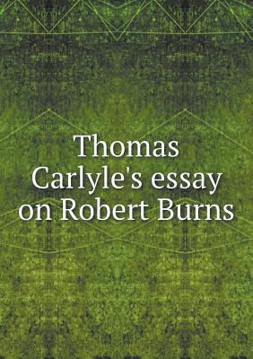 Thomas Carlyle's essay on Robert Burns 551879777X Book Cover